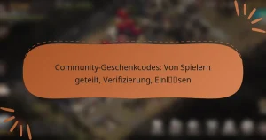 featured-image-community-geschenkcodes-von-spielern-geteilt-verifizierung-einlsen