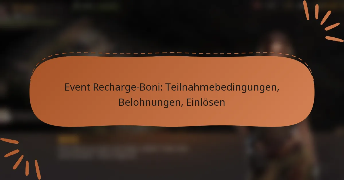 featured-image-event-recharge-boni-teilnahmebedingungen-belohnungen-einlosen