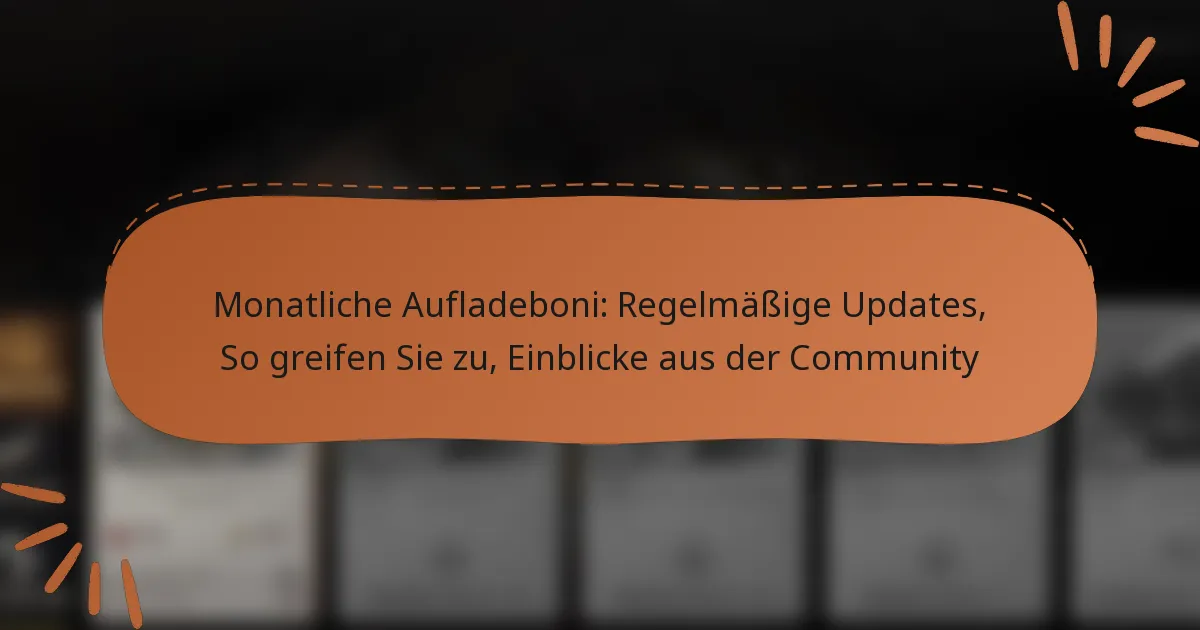 featured-image-monatliche-aufladeboni-regelmassige-updates-so-greifen-sie-zu-einblicke-aus-der-community