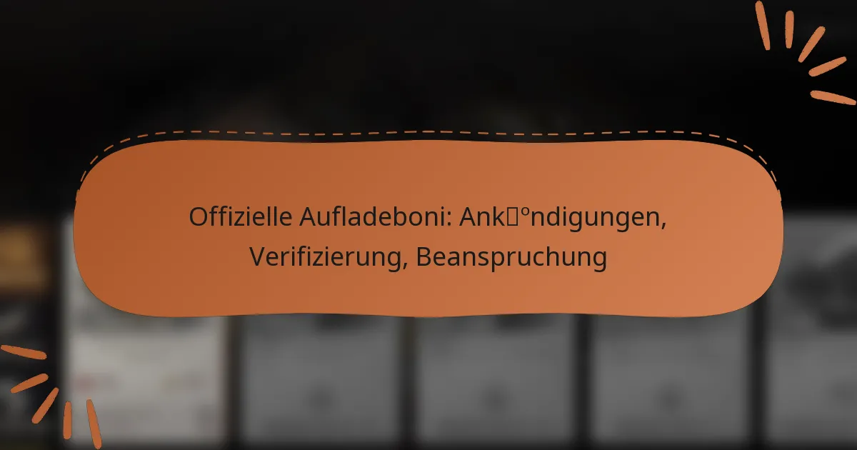 featured-image-offizielle-aufladeboni-ankondigungen-verifizierung-beanspruchung